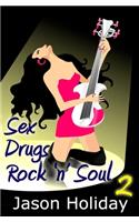 Sex Drugs Rock 'n' Soul