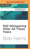Still Whispering After All These Years