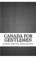 Canada for Gentlemen