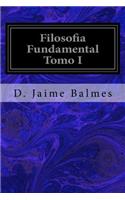 Filosofia Fundamental Tomo I