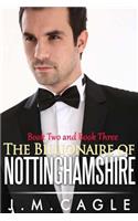 Billionaire of Nottinghamshire, Book Two and Book Three