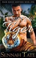 Tempting the Tiger
