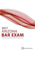 2017 Arizona Bar Exam Primer Outlines and Checklists