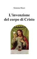 L'invenzione del corpo di Cristo