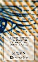 Foreign Exchange Transactions of Commercial Banks in Russia