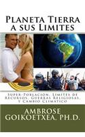 Planeta Tierra a sus Limites