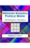 Medium Sudoku Puzzle Book Volume 3: Medium Sudoku Puzzles For Intermediate Players