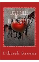Love Kills If Unanswered