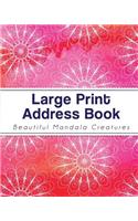 Large Print Address Book: Organize Address Information Easier for Seniors - Beautiful Mandala Creatures