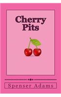 Cherry Pits