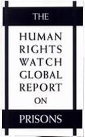 The Human Rights Watch Global Report on Prisons