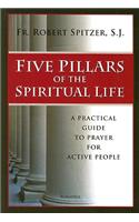 Five Pillars of the Spiritual Life