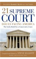 21 Supreme Court Issues Facing America