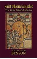 Saint Thomas à Becket, The Holy Blissful Martyr