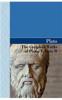 The Complete Works of Plato, Volume II: (English)