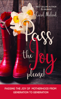 Pass the Joy, Please!