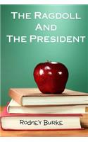 The Ragdoll and the President
