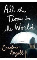 All the Time in the World: A Novel(English)