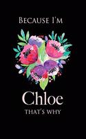 because I'm Chloe That's Why