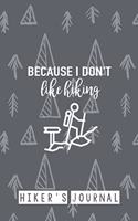 Because I don't like hiking, Hiker's journal, Hike & Recharge