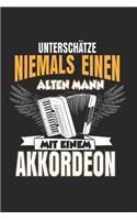 Unterschätze niemals einen alten mann mit einem Akkordeon: Notizbuch/Tagebuch/Organizer/120 Karierte Seiten/ 6x9 Zoll