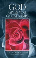 God Gives You Goosebumps