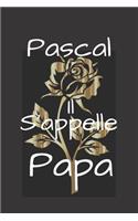 Pascal Il s'appelle Papa