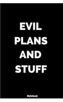 evil plans and stuff