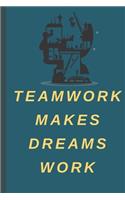 TEAMWORK MAKES DREAMS WORK - Notebook