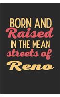 Born And Raised In The Mean Streets Of Reno: 6x9 - notebook - dot grid - city of birth