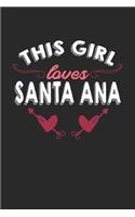 This girl loves Santa Ana: 6x9 - notebook - lined - hometown