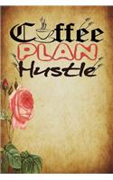 2020 Planner Weekly and Monthly Jan 1 to Dec 31 Weekly & Monthly Coordinator + Calendar Views - Inspirational Quotes for gift: Coffee plan hustle scrapbook and floral vintage style cover with pink roses for the new year