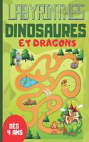 Labyrinthes Dinosaures et Dragons: Livre en couleur, 39 Labyrinthes de niveaux variés Jeux pour enfants dès 4 ans