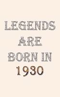 Legends Are Born In 1930 Notebook: Lined Notebook/Journal Gift 120 Pages, 6x9 Soft Cover, Matte Finish, Pearl White Color Cover