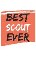 Best scout Ever scouts Gifts scout Appreciation Gift, Coolest scout Notebook A beautiful