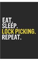 Eat Sleep Lock picking Repeat Funny Cool Gift for Lock picking Lovers Notebook A beautiful