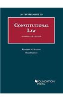 Constitutional Law, 2017 Supplement: (University Casebook Series)
