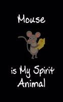 Mouse is My Spirit Animal