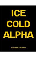 Ice Cold Alpha 2020 Weekly Planner