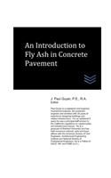 Introduction to Fly Ash in Concrete Pavement
