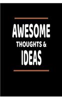 Awesome Thoughts & Ideas