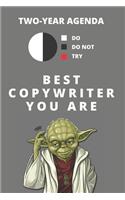 2020 & 2021 Two-Year Weekly Planner For Best Copywriter Gift - Funny Yoda Quote Appointment Book - Two Year Daily Agenda Notebook For Copywriting Goals: Star Wars Fan Daily Logbook - Month Calendar: 2 Years of Monthly Plans - Personal Day Log For Writers