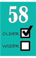 58 Older Wiser: Funny Sarcastic Birthday Journal Blank Lined Notebook Journal 100 Page To Do Shopping List