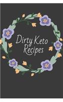 Dirty Keto Recipes