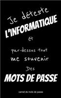 Carnet de mots de passe Je déteste l'informatique et par-dessus tout me souvenir des mots de passe