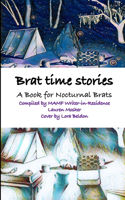 Brat Time Stories: A Book for Nocturnal Brats