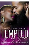 Tempted By You: (9 Falling for a Rose)