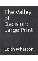 The Valley of Decision: Large Print