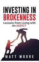 Investing in Brokenness