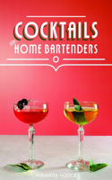 Cocktails for Home Bartenders